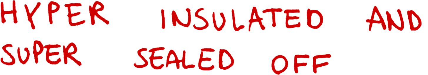 Hyper Insulated
